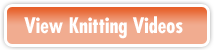 View Knitting Videos